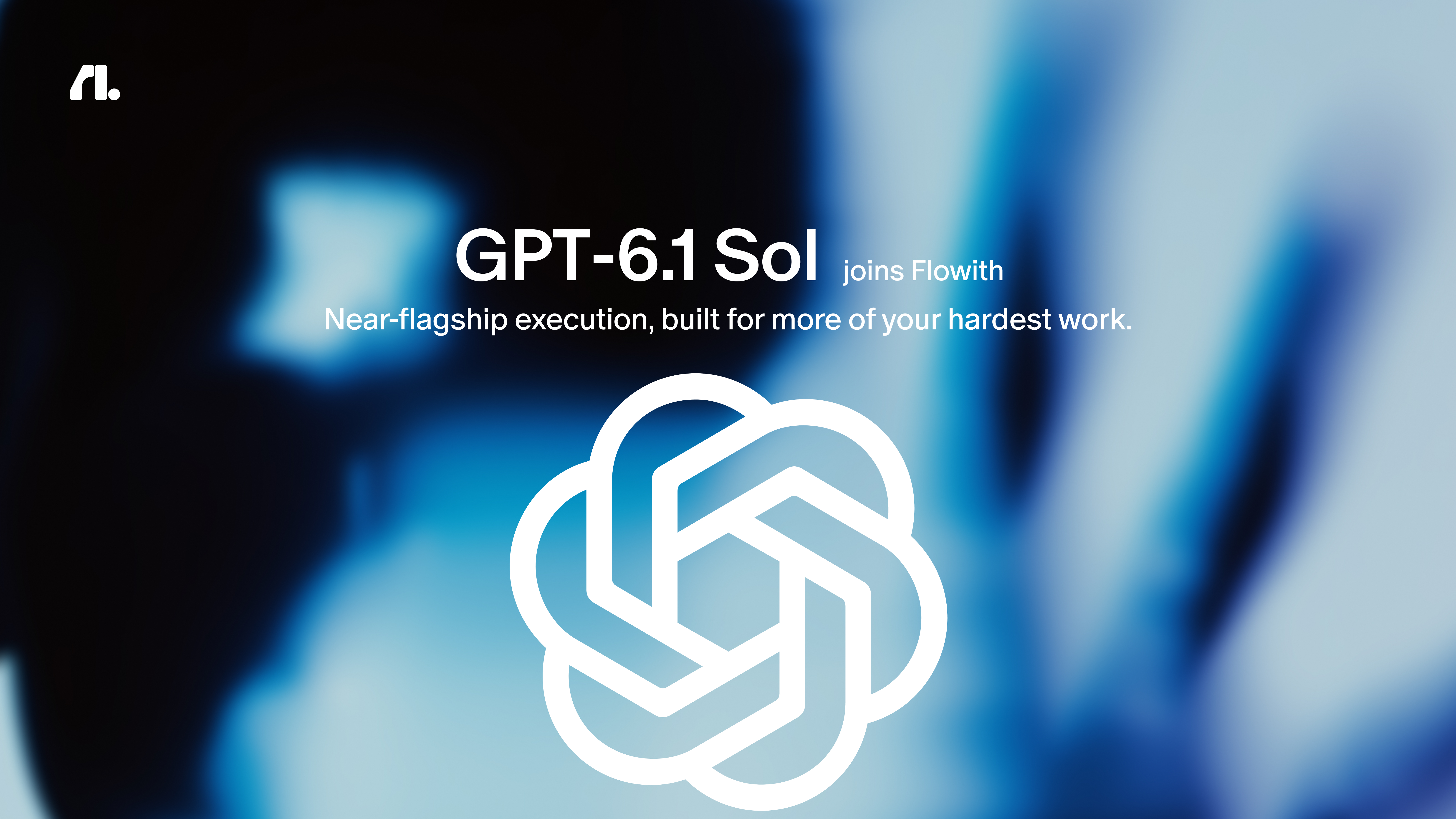 GPT‑6.1 Sol joins flowith